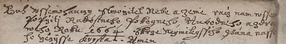 Bůh všemohoucí, stvořitel nebe a země, rač nám všem prožíti radostného, pokojného, úrodného a zdravého roku 1664 skrze nejmilejšího Pána našeho Ježíše Krista. Amen (zápis faráře v matriční knize k počínajícímu roku 1664)